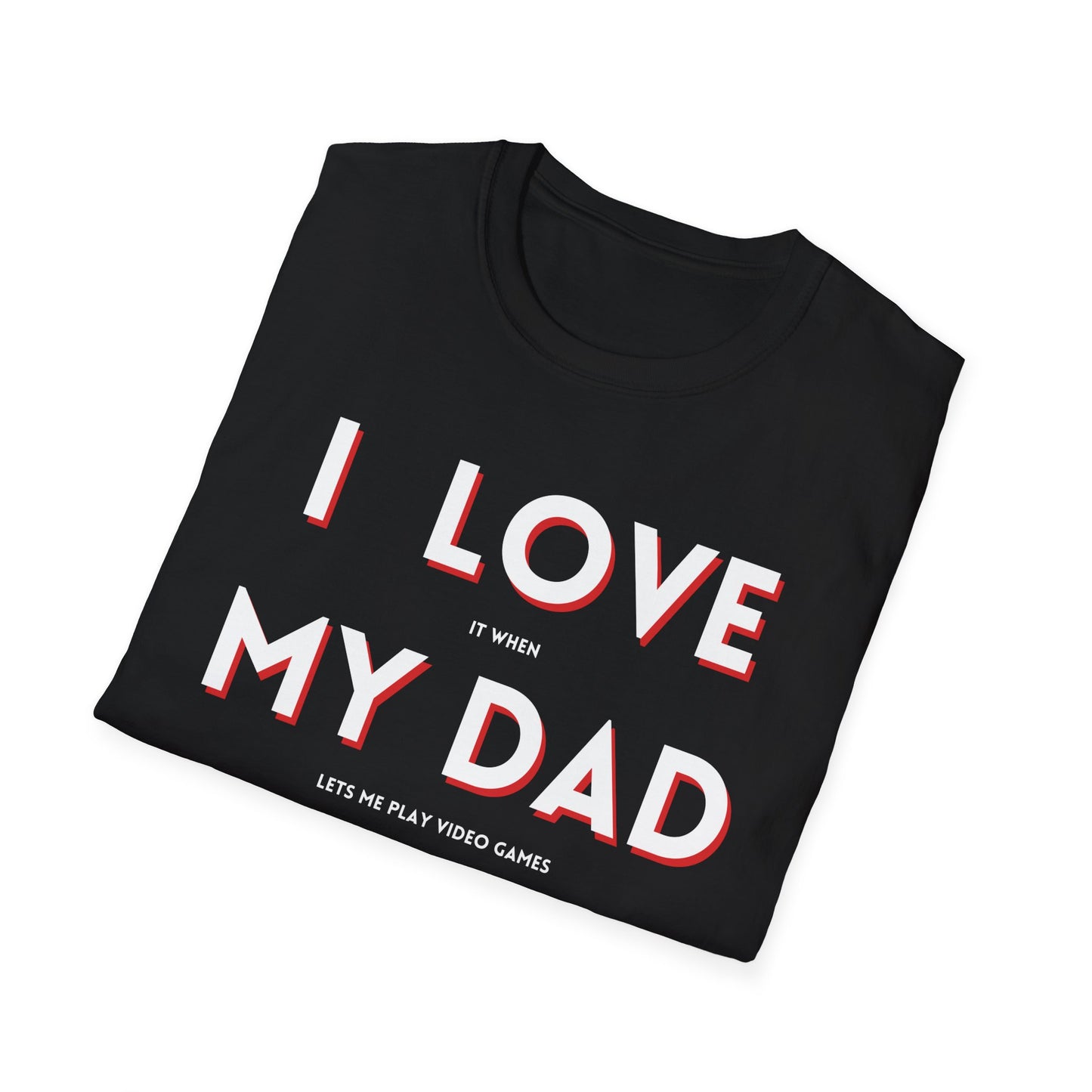 I Love My Dad T-Shirt