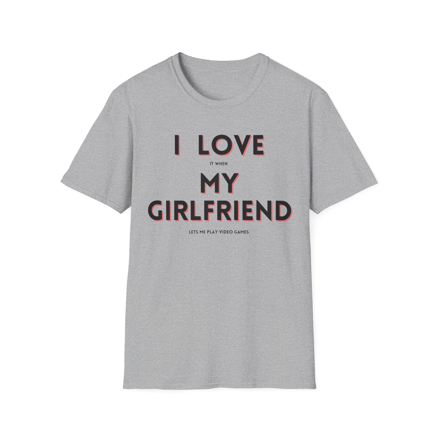 I Love My Girlfriend T-Shirt