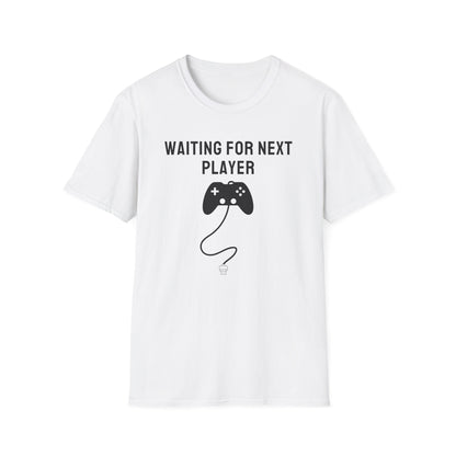 Waiting For Next Player T-Shirt