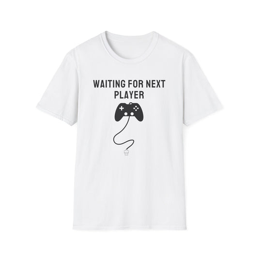 Waiting For Next Player T-Shirt