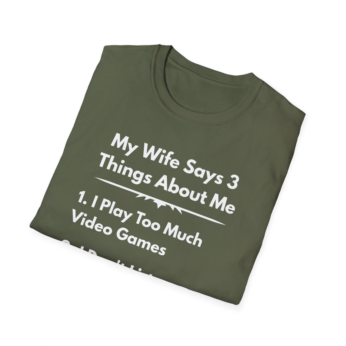 My Wife Says T-Shirt