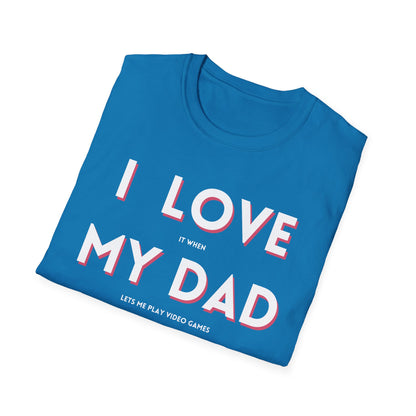 I Love My Dad T-Shirt
