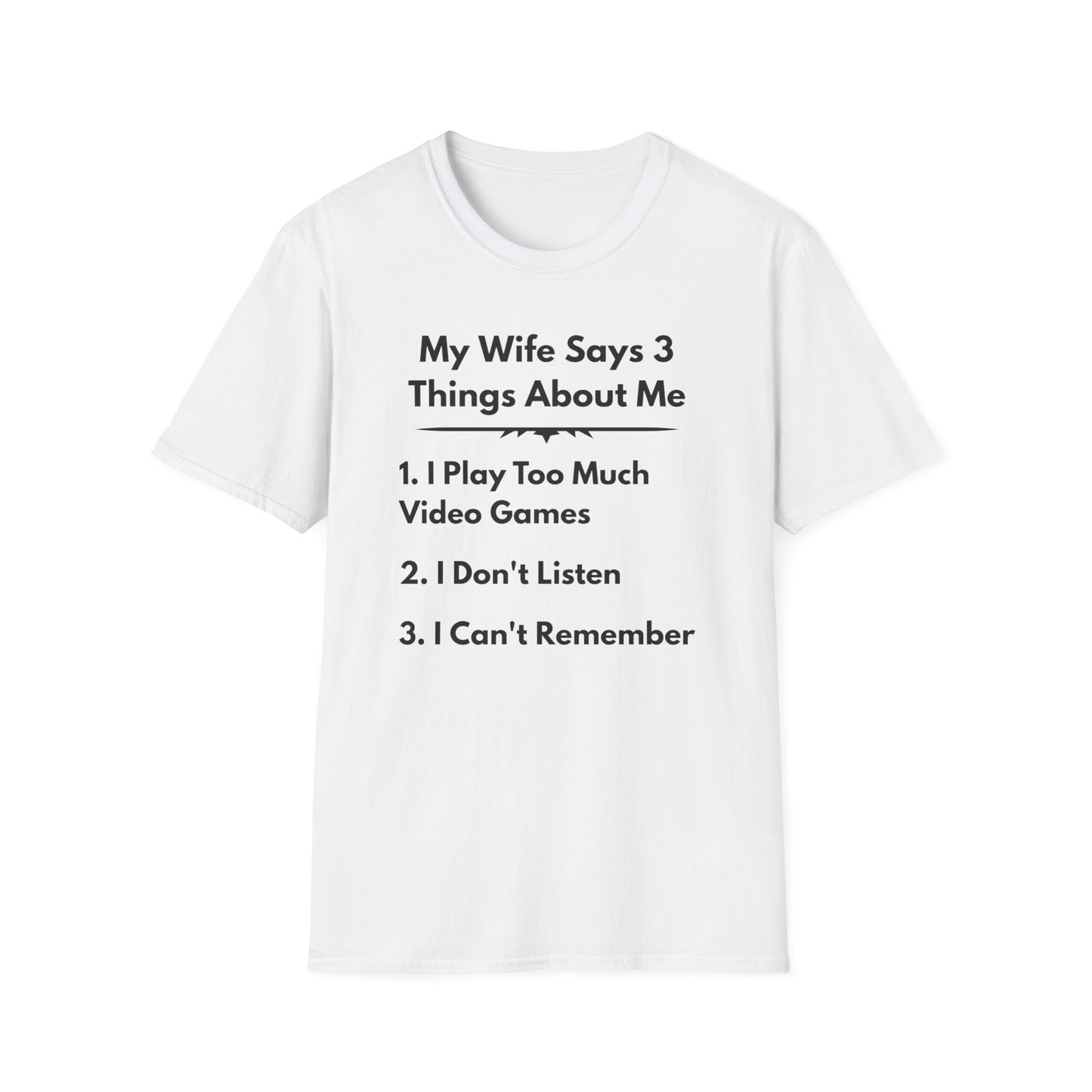 My Wife Says T-Shirt