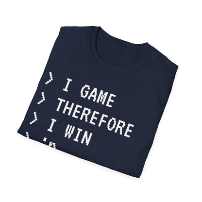 I Game Therefore I Win T-Shirt
