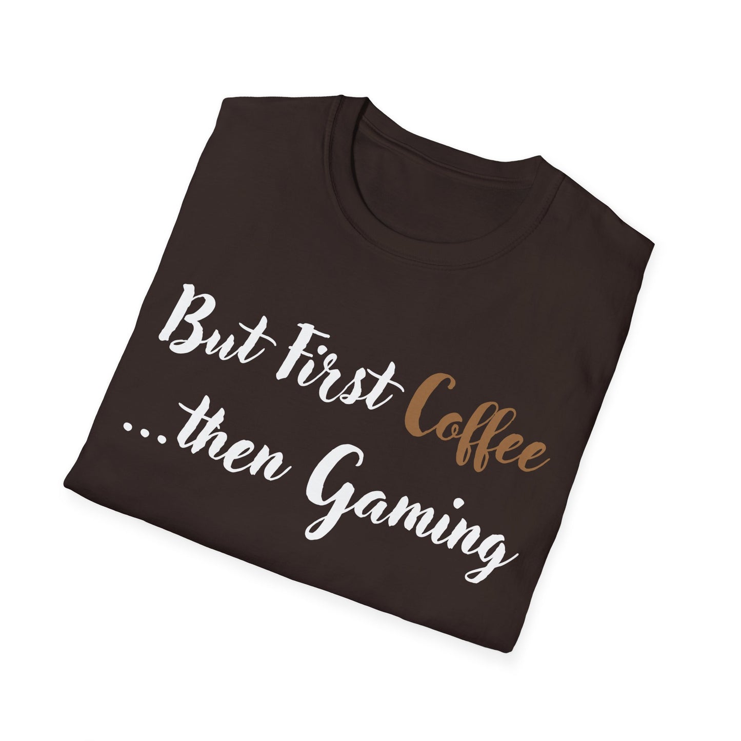 But First Coffee...then Gaming T-Shirt