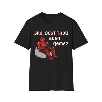 Bro, Dost Thou Even Game? T-Shirt