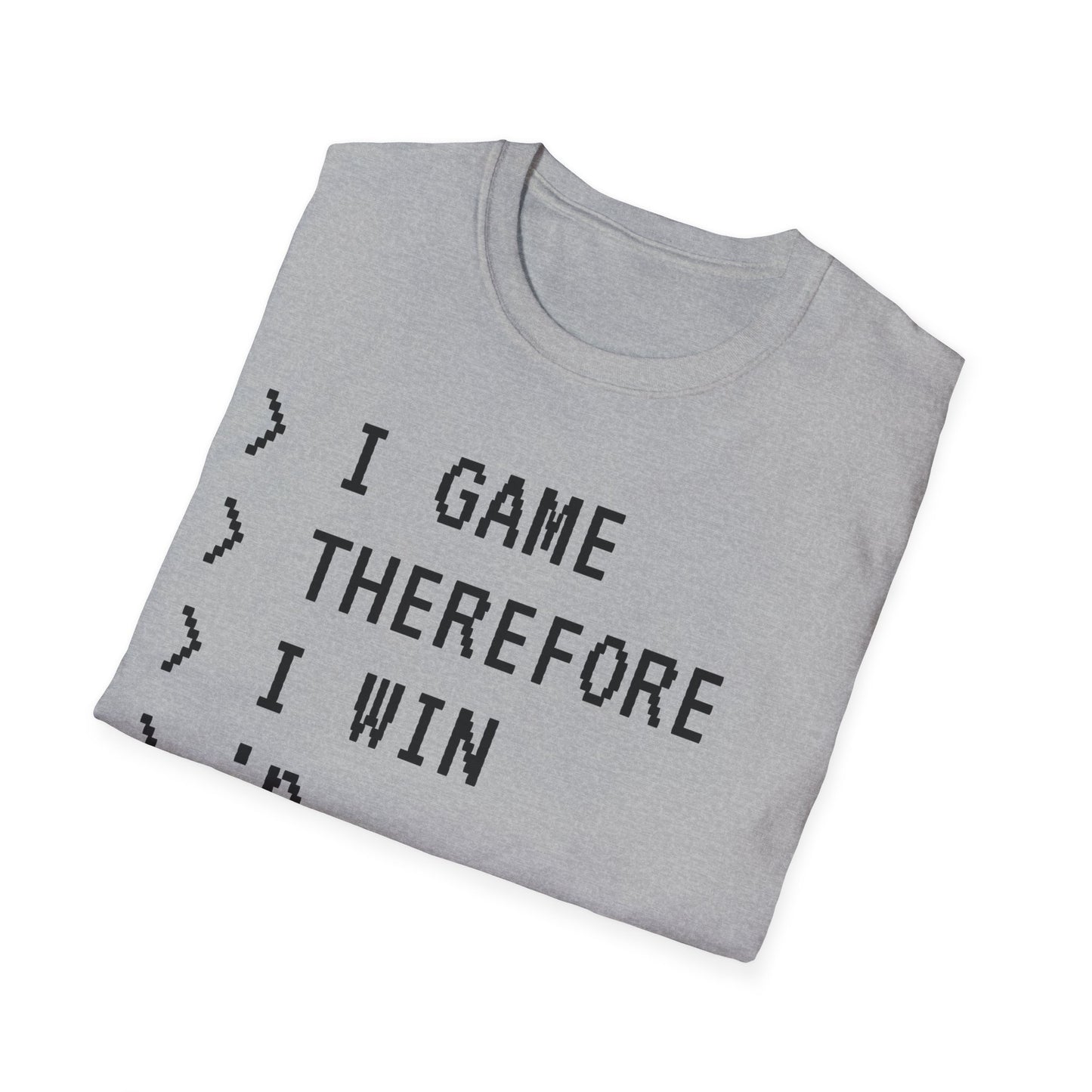 I Game Therefore I Win T-Shirt