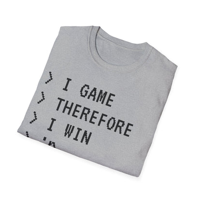 I Game Therefore I Win T-Shirt