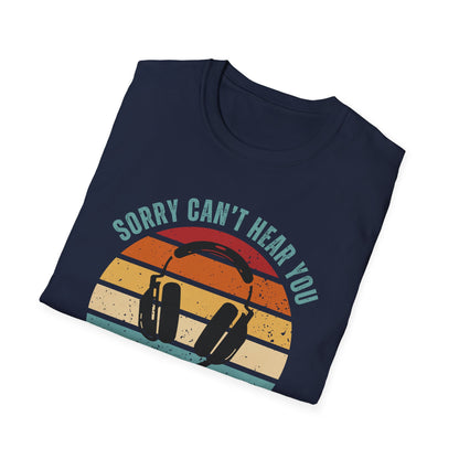 Sorry Can't Hear You I'm Gaming T-Shirt