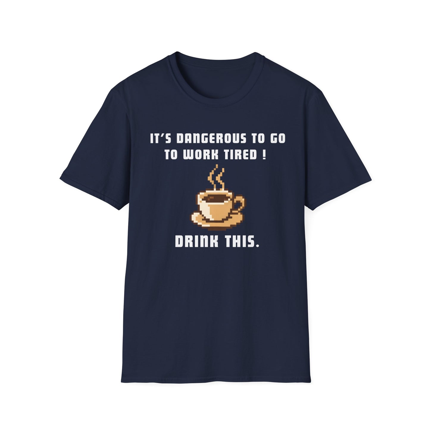 It's Dangerous T-Shirt