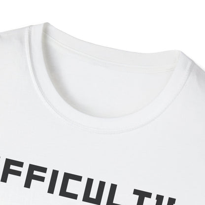 Difficulty My Life T-Shirt