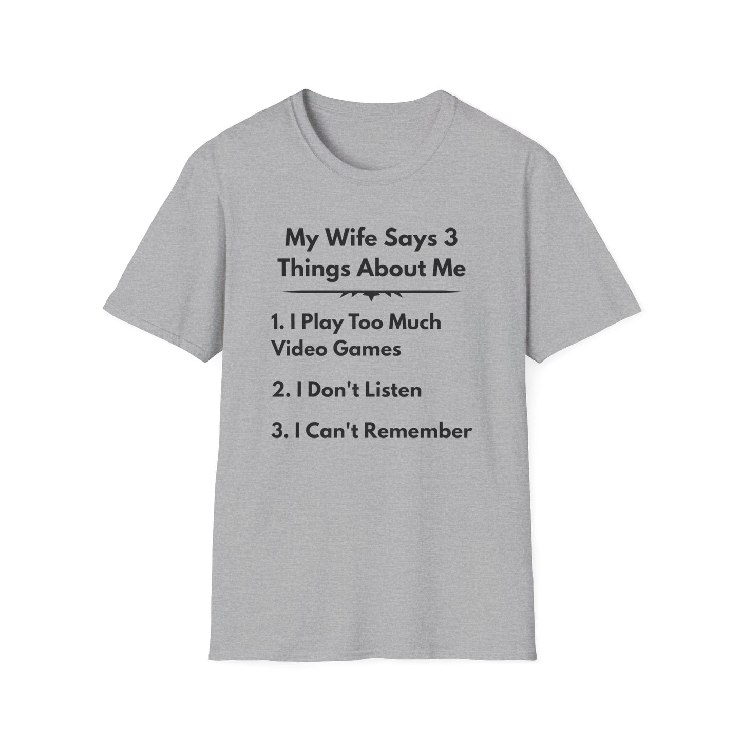 My Wife Says T-Shirt
