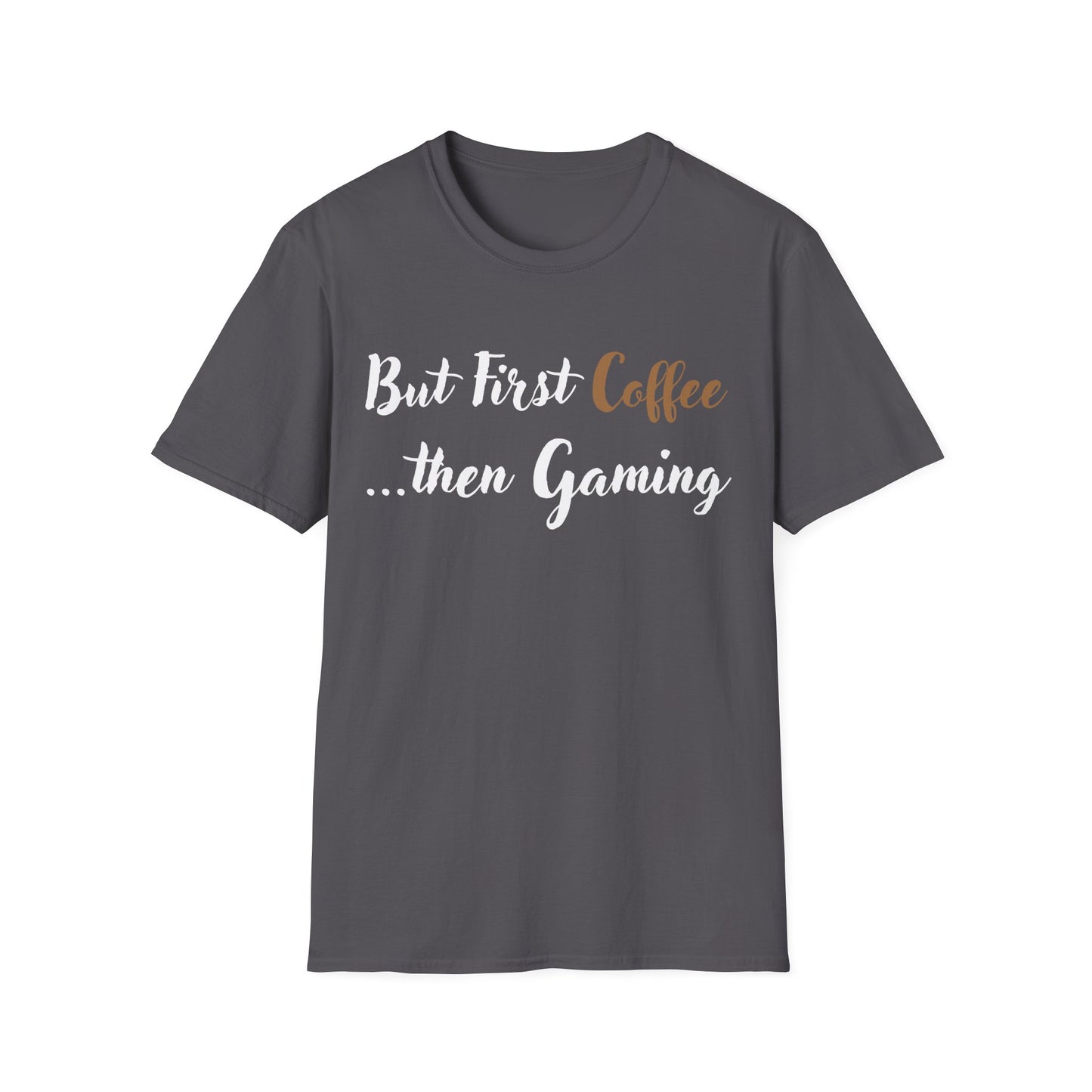 But First Coffee...then Gaming T-Shirt