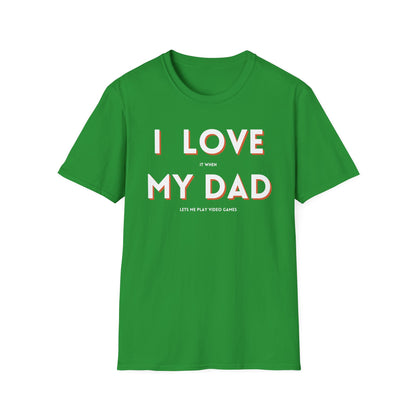 I Love My Dad T-Shirt