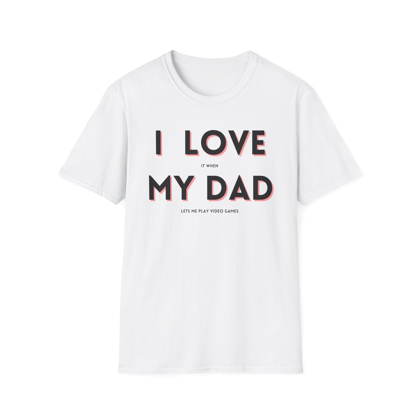 I Love My Dad T-Shirt
