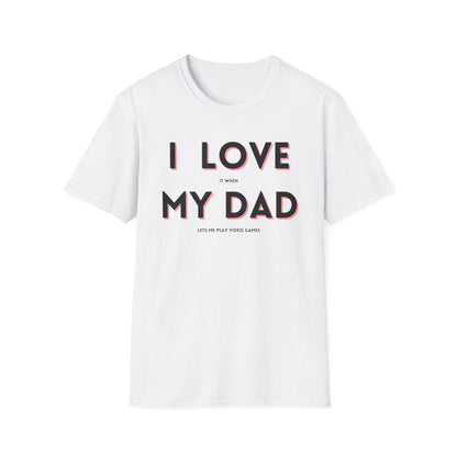 I Love My Dad T-Shirt