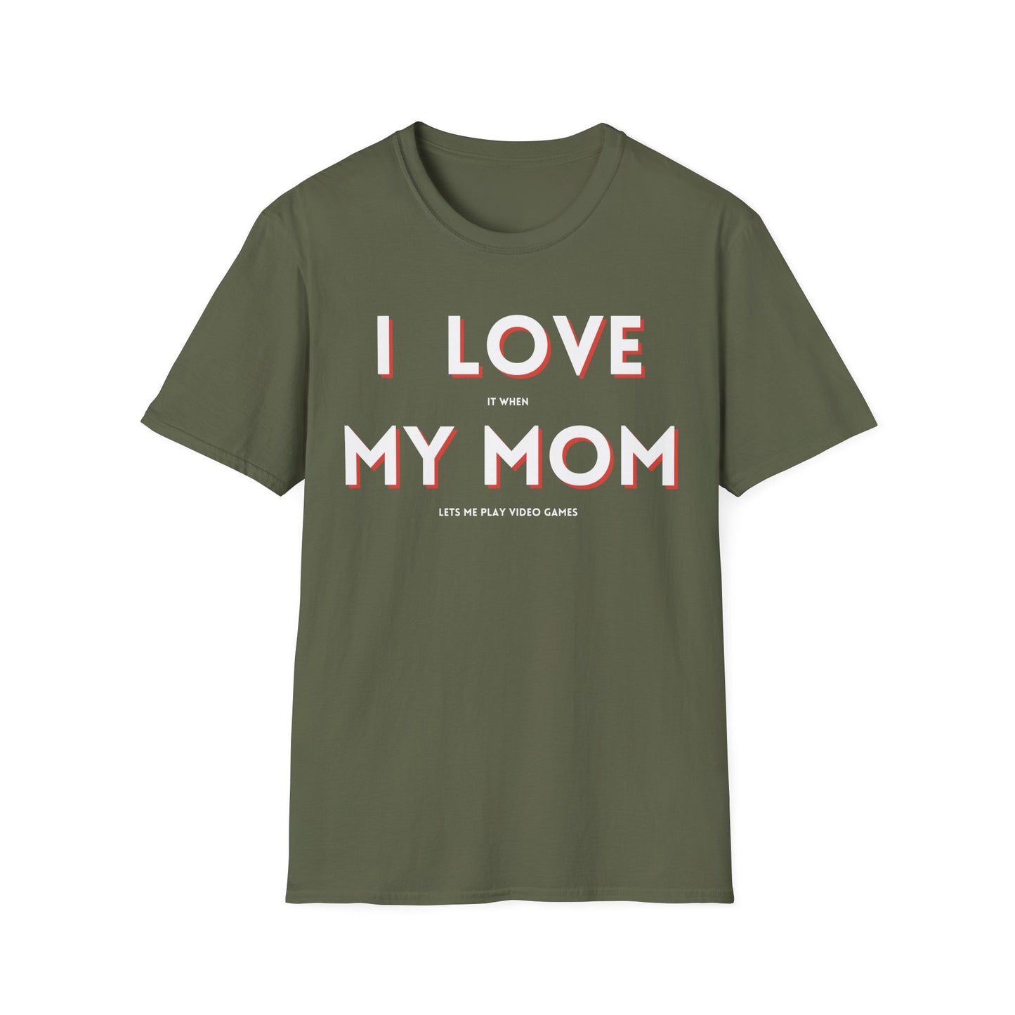 I Love My Mom T-Shirt