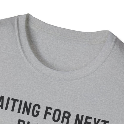 Waiting For Next Player T-Shirt