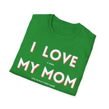 I Love My Mom T-Shirt