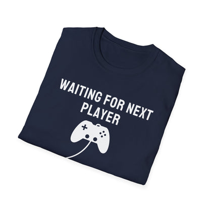 Waiting For Next Player T-Shirt