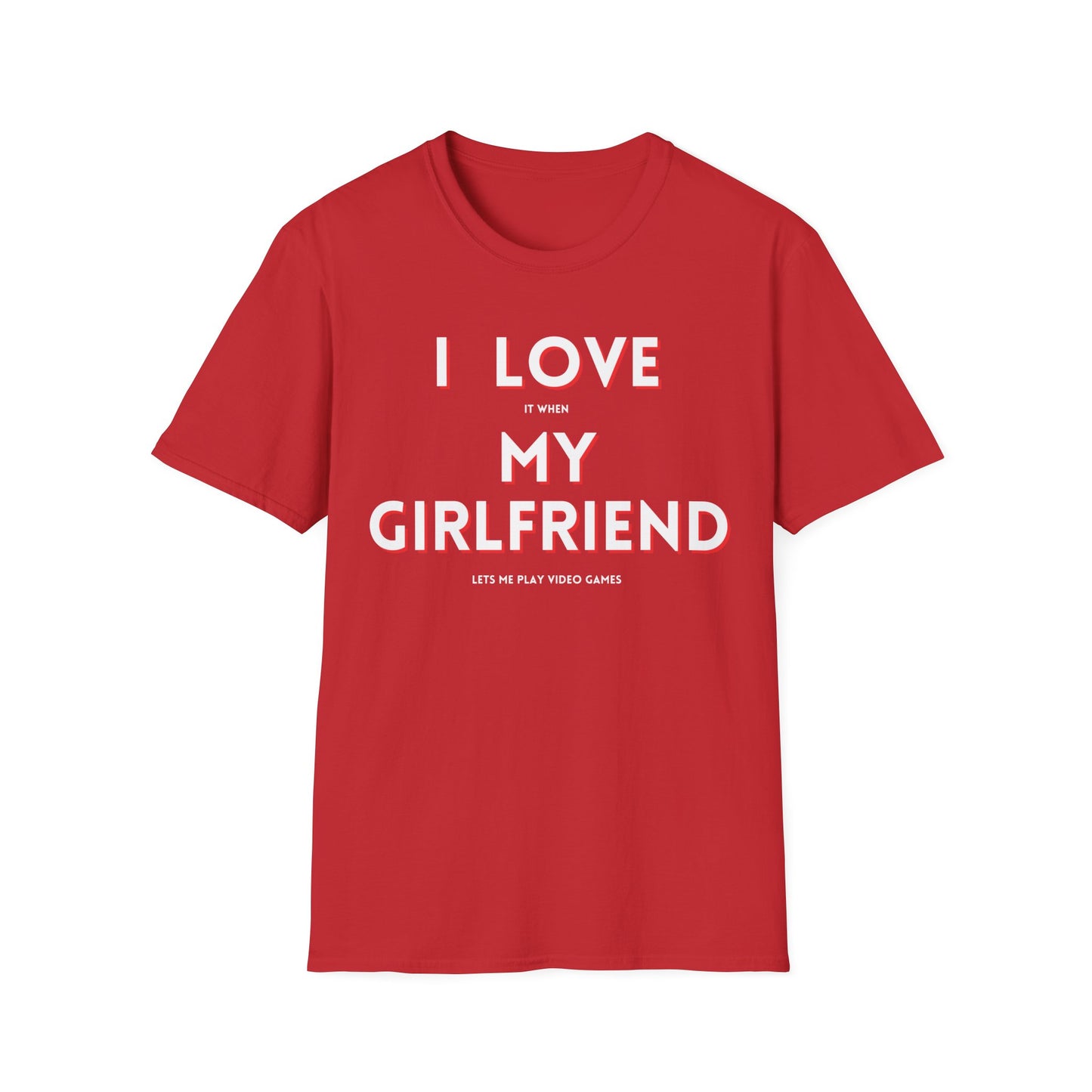 I Love My Girlfriend T-Shirt