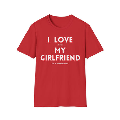 I Love My Girlfriend T-Shirt