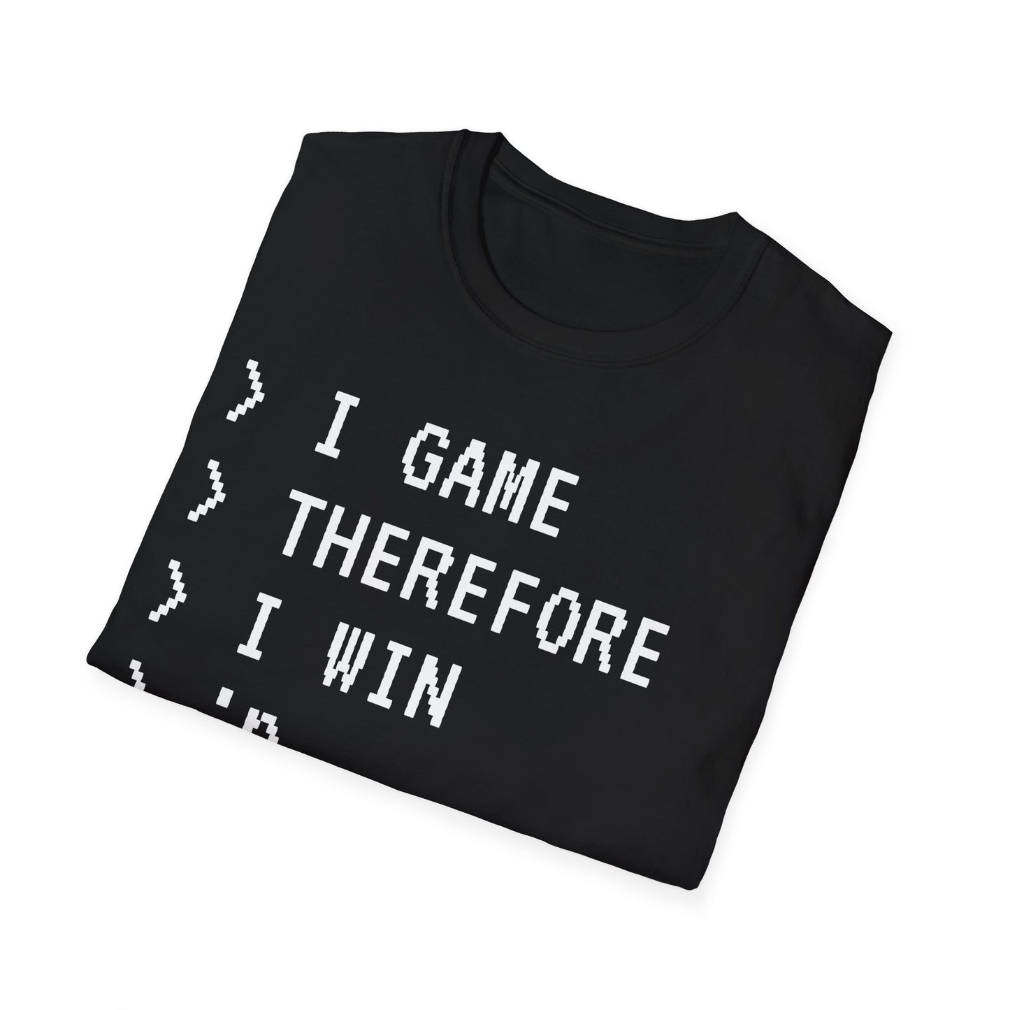 I Game Therefore I Win T-Shirt