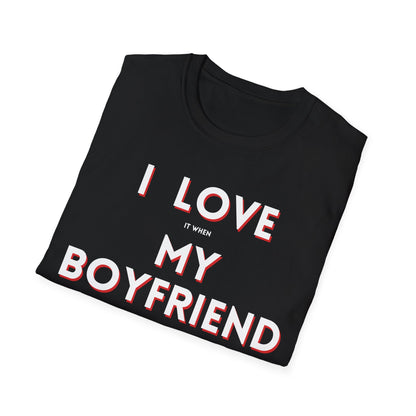 I Love My Boyfriend T-Shirt