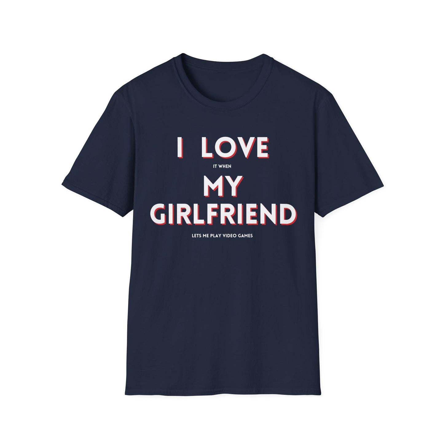I Love My Girlfriend T-Shirt