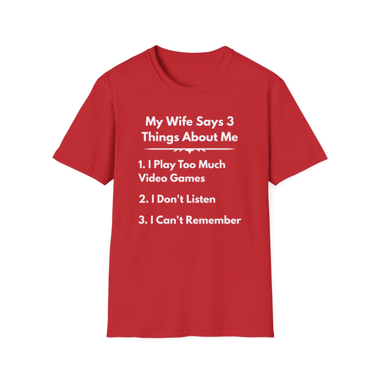 My Wife Says T-Shirt