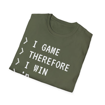 I Game Therefore I Win T-Shirt