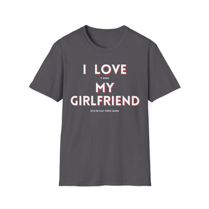 I Love My Girlfriend T-Shirt