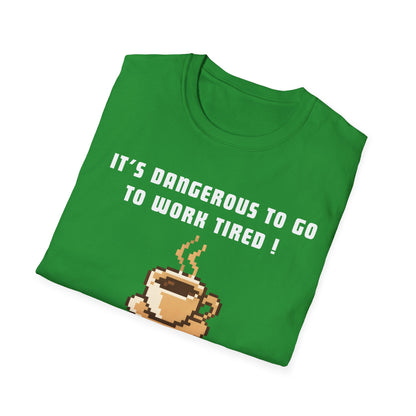 It's Dangerous T-Shirt