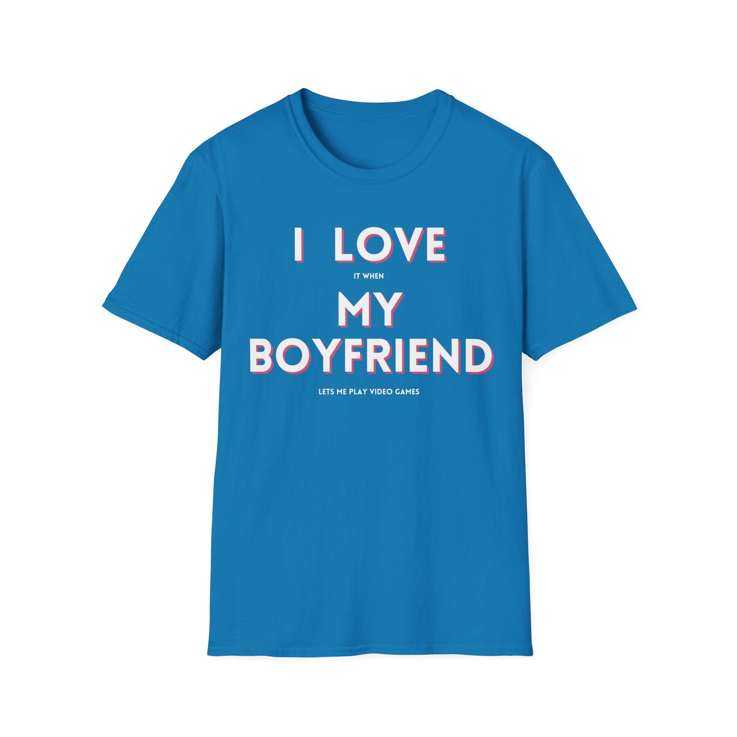 I Love My Boyfriend T-Shirt