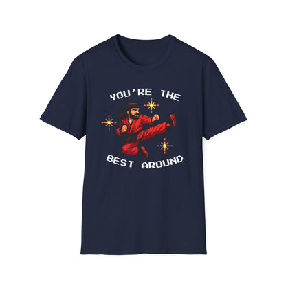 You're The Best Around T-Shirt