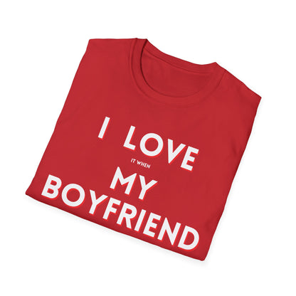 I Love My Boyfriend T-Shirt