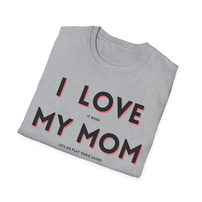 I Love My Mom T-Shirt