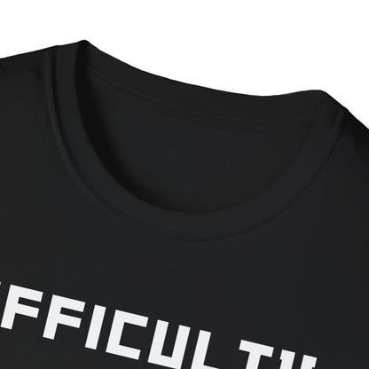 Difficulty My Life T-Shirt