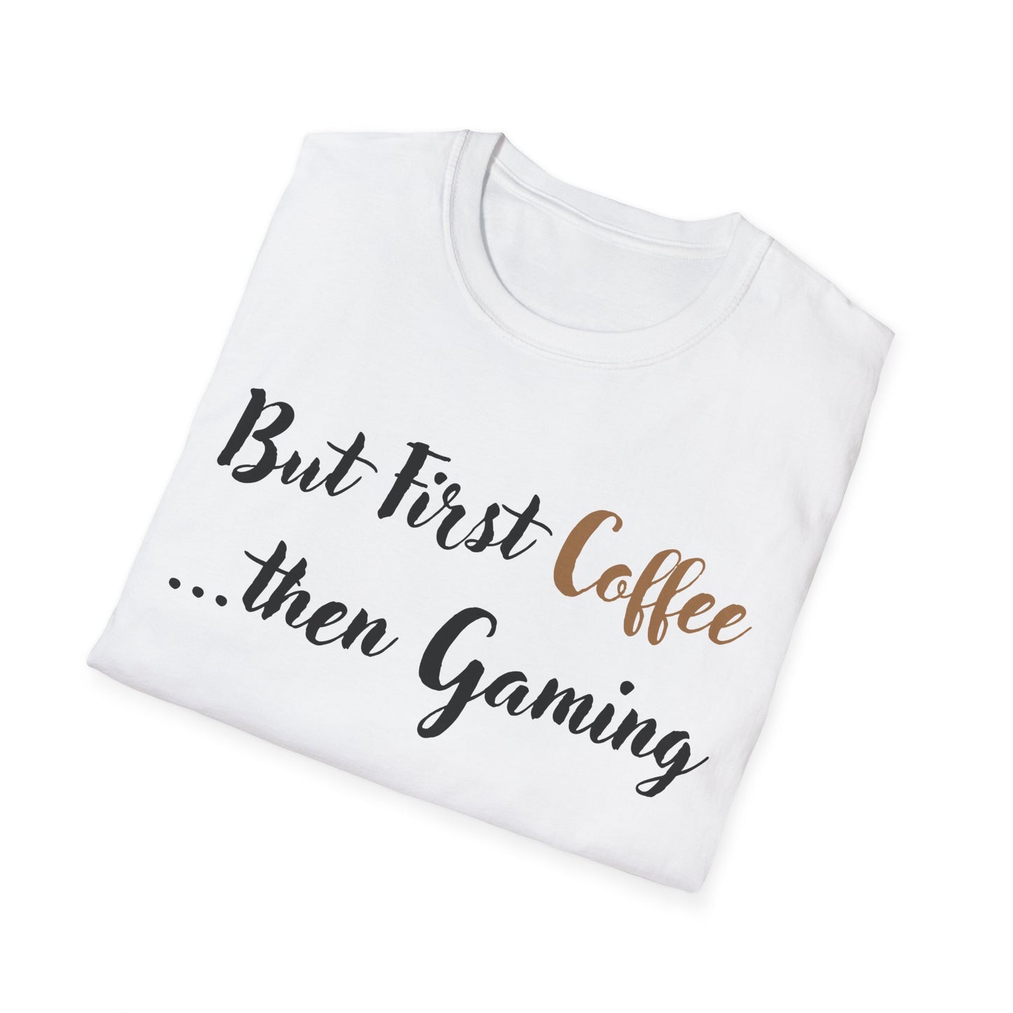 But First Coffee...then Gaming T-Shirt