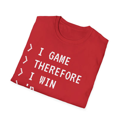 I Game Therefore I Win T-Shirt