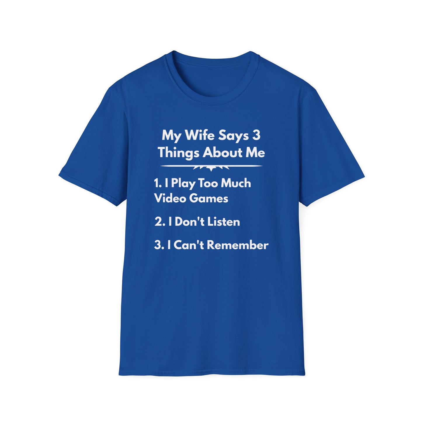 My Wife Says T-Shirt
