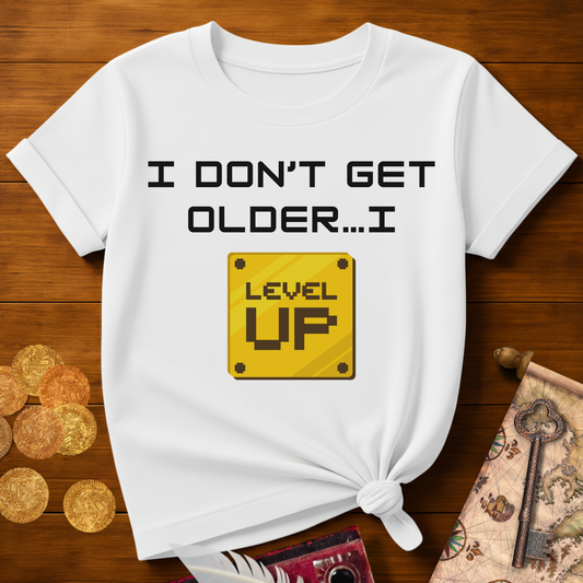 I Don't Get Older T-Shirt